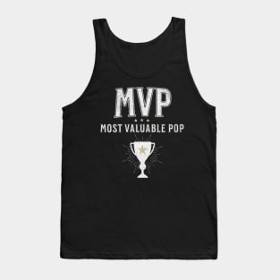 MVP Most Valuable Pop Most Valuable Dad Happy Father's Day Tank Top